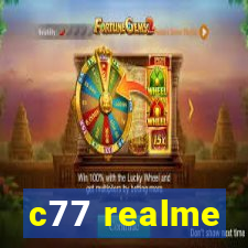 c77 realme